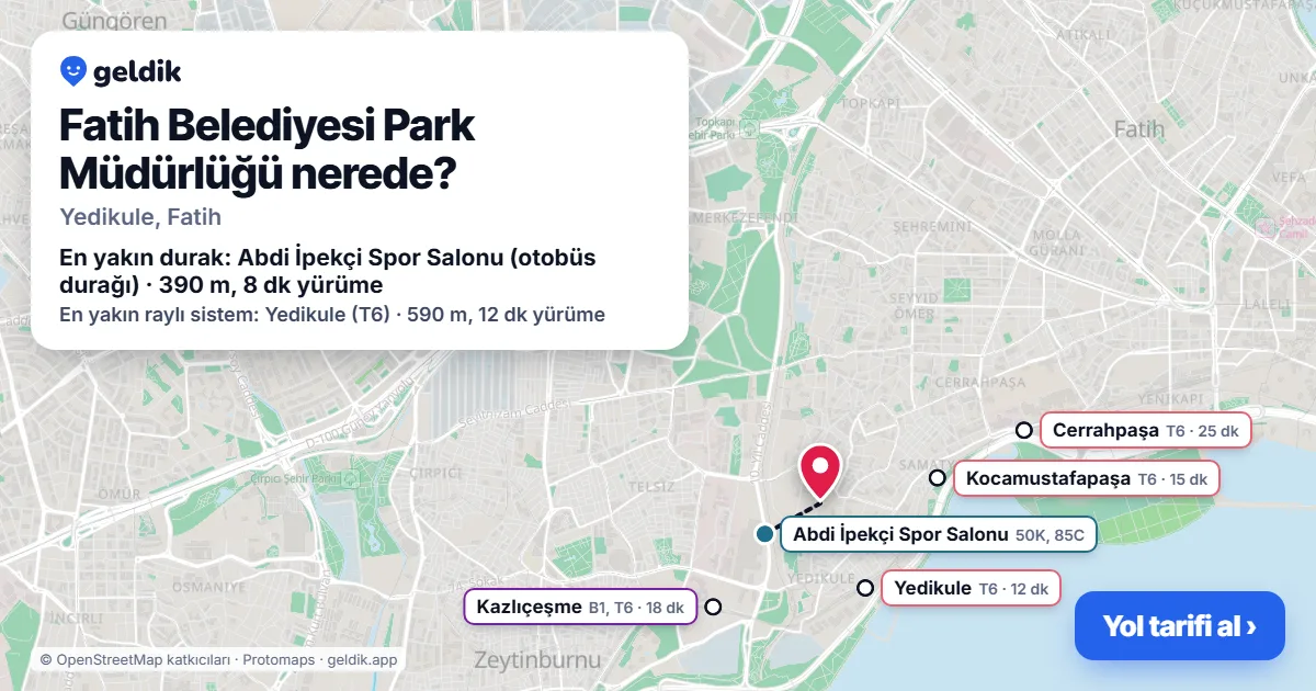 Fatih Belediyesi Park Müdürlüğü nerede: haritada konumu ve en yakın duraklar, yürüme süreleriyle
