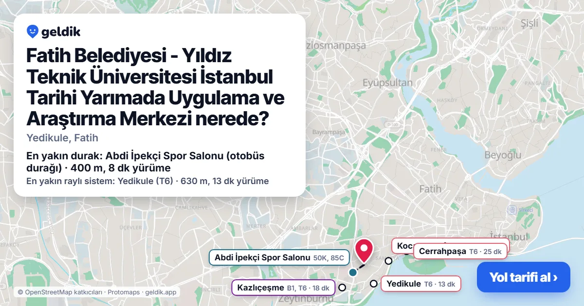 Fatih Belediyesi - Yıldız Teknik Üniversitesi İstanbul Tarihi Yarımada Uygulama ve Araştırma Merkezi nerede: haritada konumu ve en yakın duraklar, yürüme süreleriyle