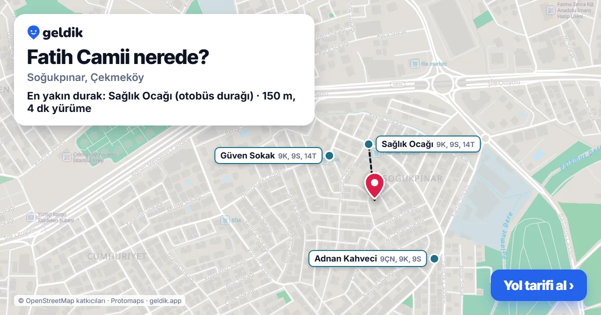 Fatih Camii nerede: haritada konumu ve en yakın duraklar, yürüme süreleriyle