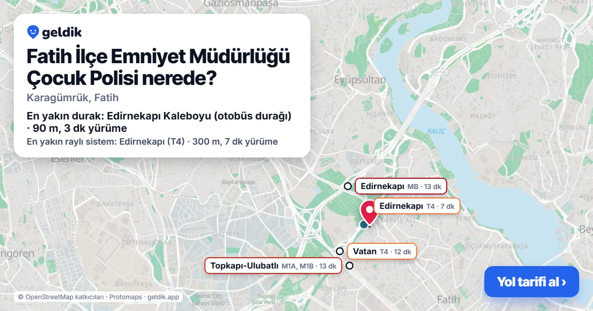 Where is Fatih İlçe Emniyet Müdürlüğü Çocuk Polisi: map with its location and the nearest stops, with walking times