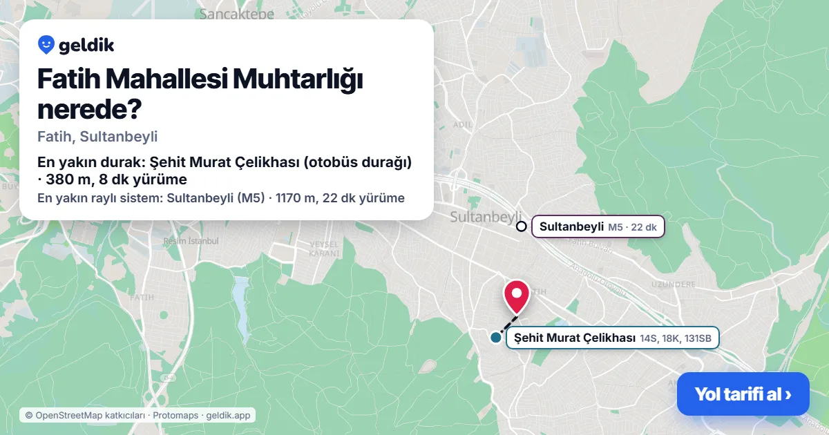 Fatih Mahallesi Muhtarlığı nerede: haritada konumu ve en yakın duraklar, yürüme süreleriyle