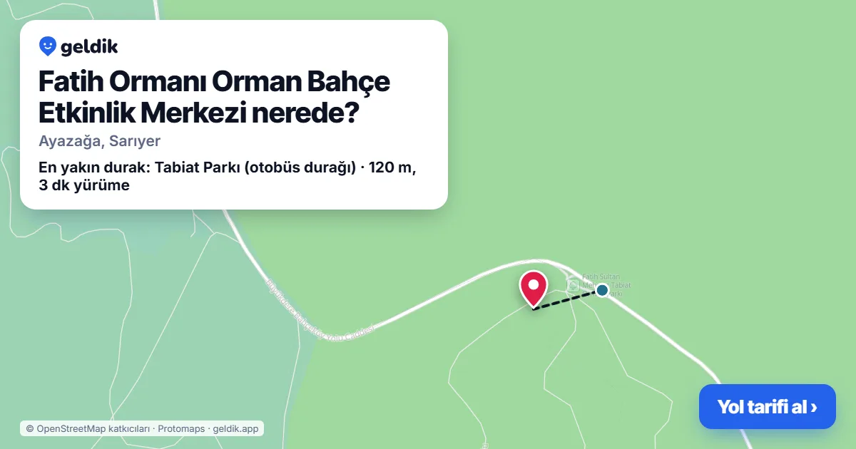 Where is Fatih Ormanı Orman Bahçe Etkinlik Merkezi: map with its location and the nearest stops, with walking times