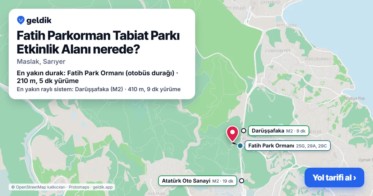 Fatih Parkorman Tabiat Parkı Etkinlik Alanı nerede: haritada konumu ve en yakın duraklar, yürüme süreleriyle