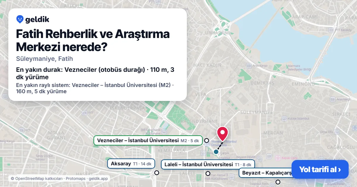 Fatih Rehberlik ve Araştırma Merkezi nerede: haritada konumu ve en yakın duraklar, yürüme süreleriyle