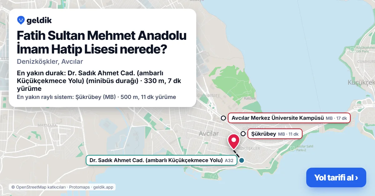 Fatih Sultan Mehmet Anadolu İmam Hatip Lisesi nerede: haritada konumu ve en yakın duraklar, yürüme süreleriyle