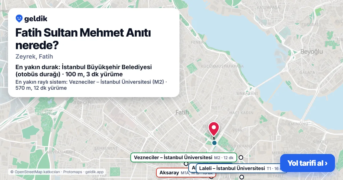 Fatih Sultan Mehmet Anıtı nerede: haritada konumu ve en yakın duraklar, yürüme süreleriyle