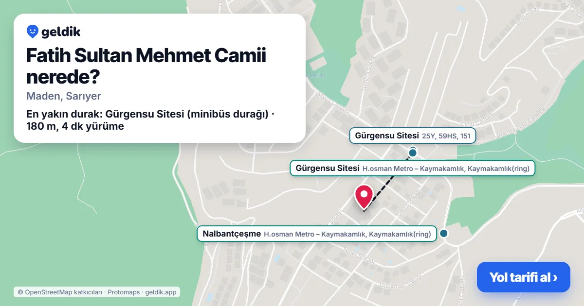 Fatih Sultan Mehmet Camii nerede: haritada konumu ve en yakın duraklar, yürüme süreleriyle