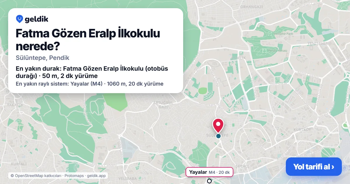Fatma Gözen Eralp İlkokulu nerede: haritada konumu ve en yakın duraklar, yürüme süreleriyle