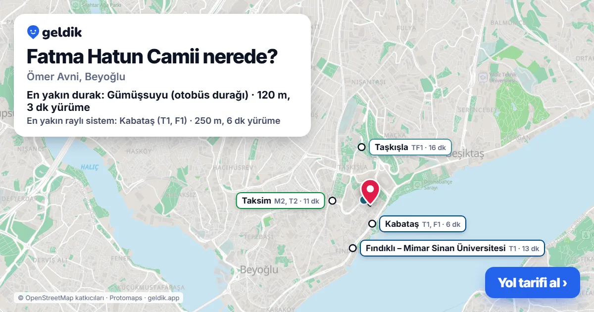 Fatma Hatun Camii nerede: haritada konumu ve en yakın duraklar, yürüme süreleriyle
