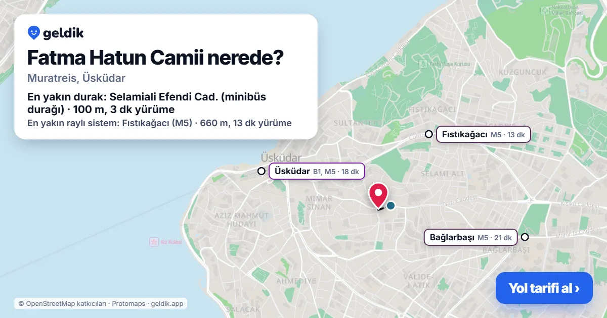 Fatma Hatun Camii nerede: haritada konumu ve en yakın duraklar, yürüme süreleriyle