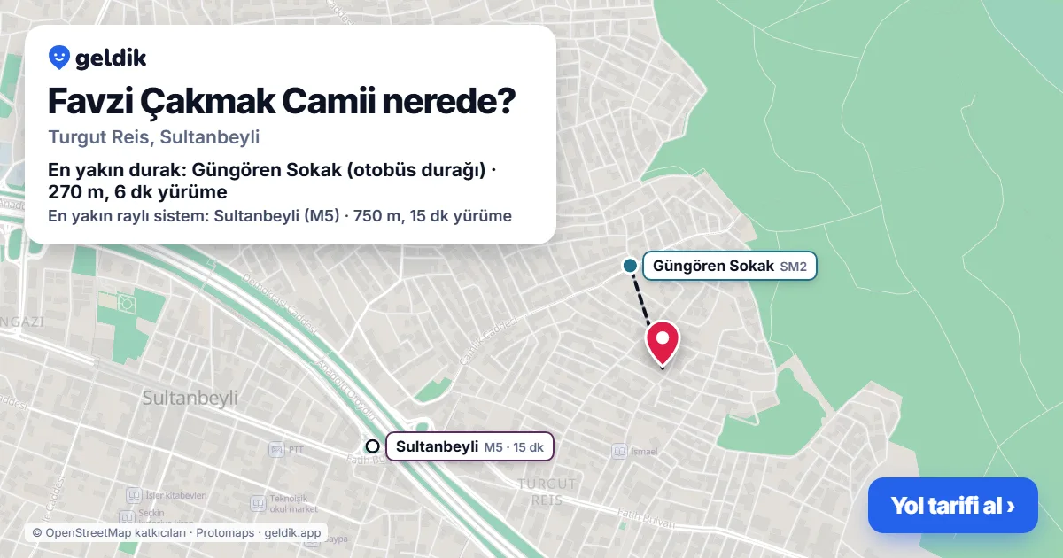 Favzi Çakmak Camii nerede: haritada konumu ve en yakın duraklar, yürüme süreleriyle