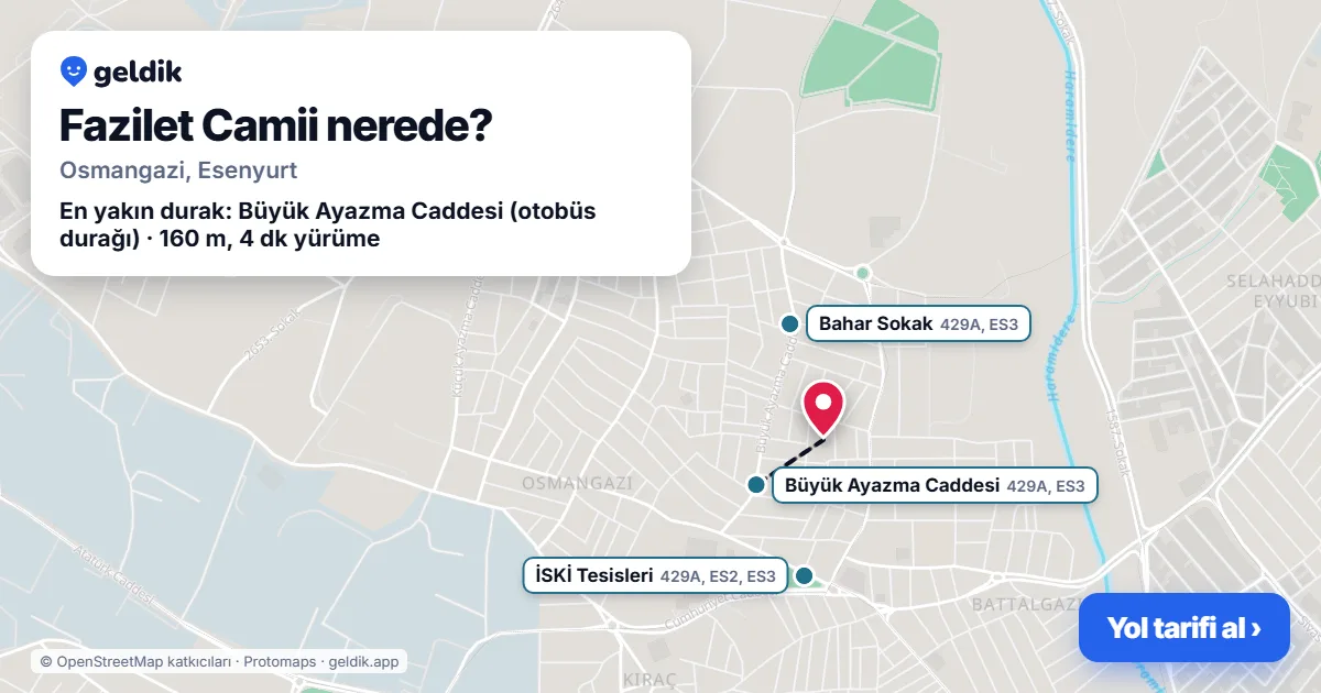 Fazilet Camii nerede: haritada konumu ve en yakın duraklar, yürüme süreleriyle