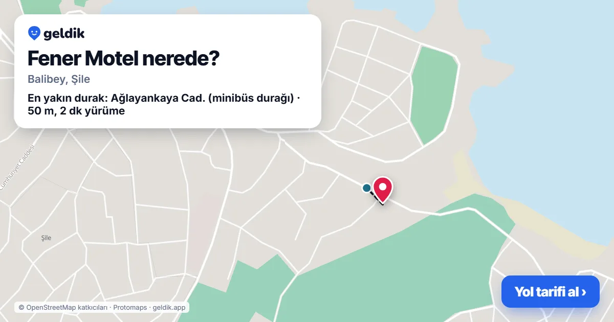 Fener Motel nerede: haritada konumu ve en yakın duraklar, yürüme süreleriyle