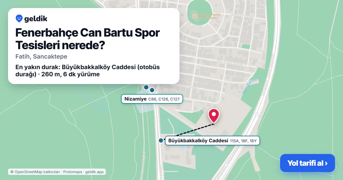 Fenerbahçe Can Bartu Spor Tesisleri nerede: haritada konumu ve en yakın duraklar, yürüme süreleriyle