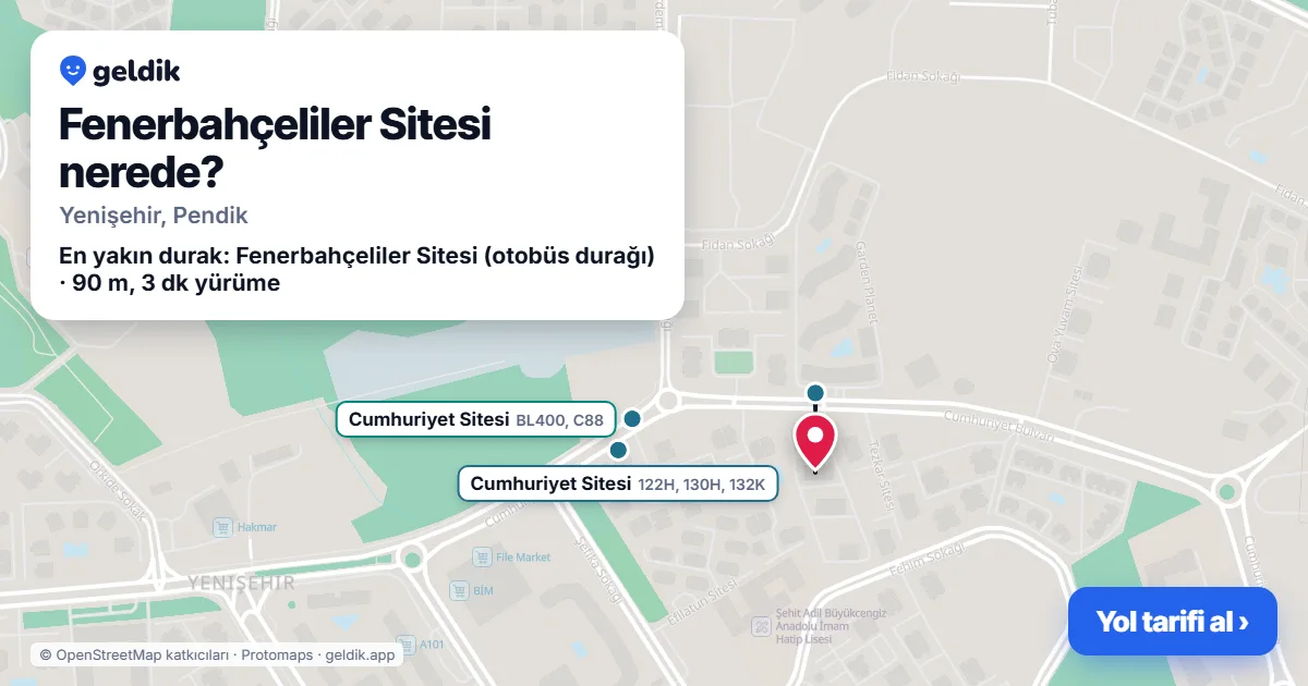 Fenerbahçeliler Sitesi nerede: haritada konumu ve en yakın duraklar, yürüme süreleriyle