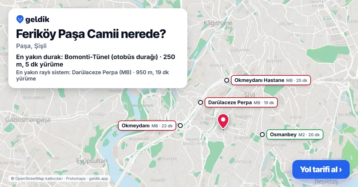 Feriköy Paşa Camii nerede: haritada konumu ve en yakın duraklar, yürüme süreleriyle