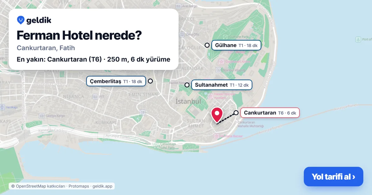 Ferman Hotel nerede: haritada konumu ve en yakın duraklar, yürüme süreleriyle