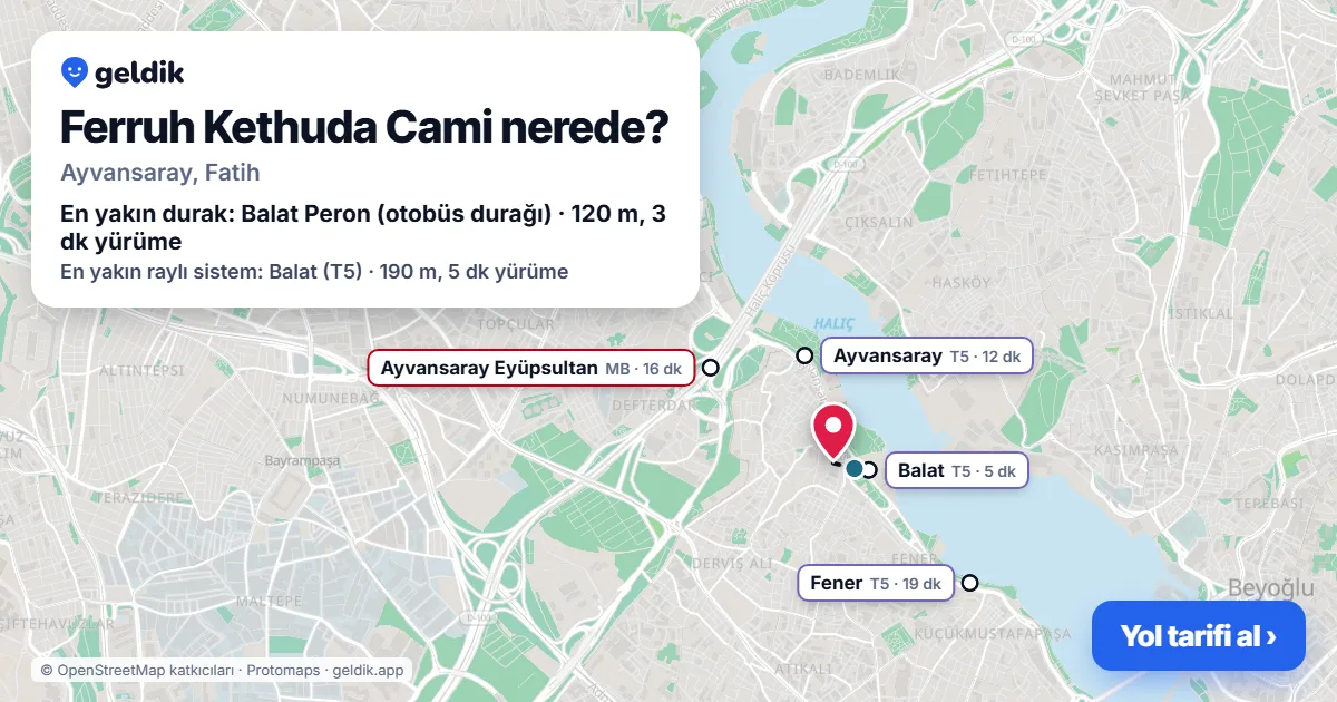 Where is Ferruh Kethuda Cami: map with its location and the nearest stops, with walking times