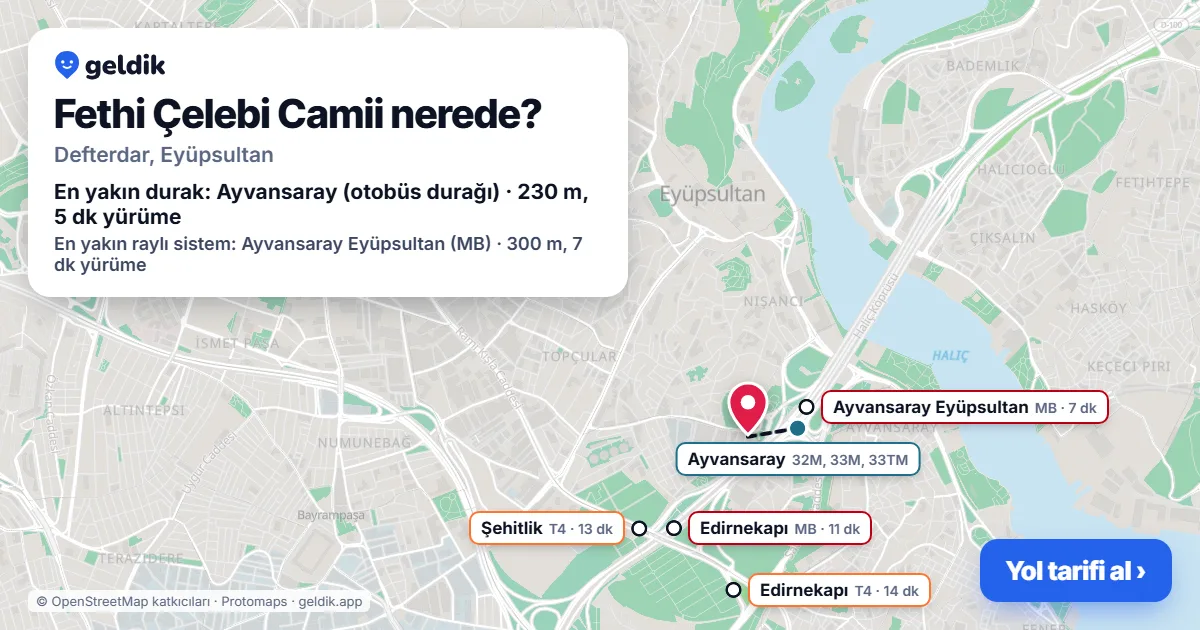Fethi Çelebi Camii nerede: haritada konumu ve en yakın duraklar, yürüme süreleriyle