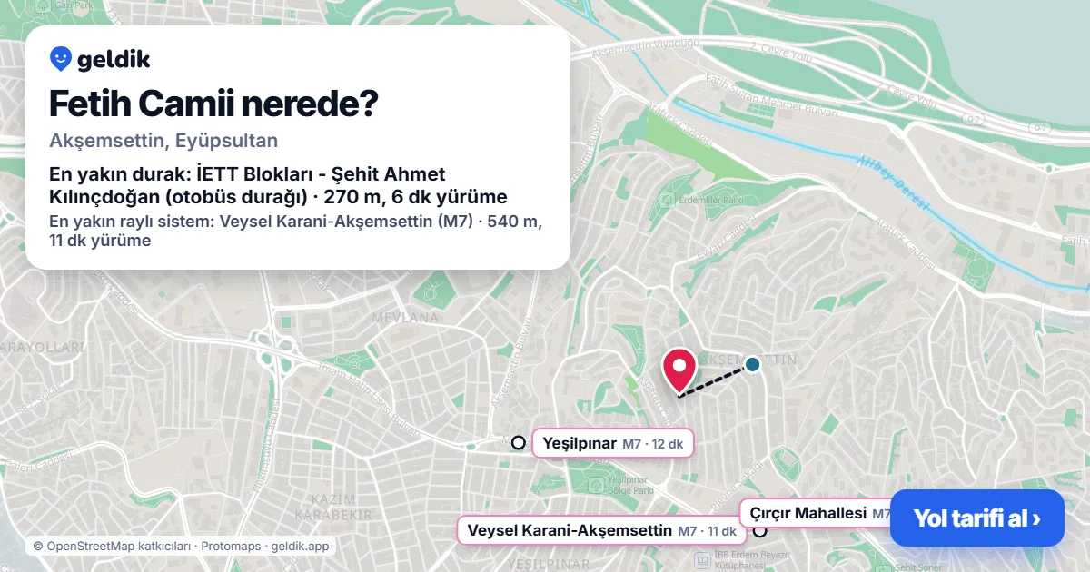 Fetih Camii nerede: haritada konumu ve en yakın duraklar, yürüme süreleriyle