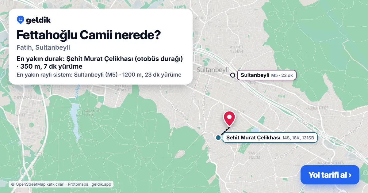 Fettahoğlu Camii nerede: haritada konumu ve en yakın duraklar, yürüme süreleriyle