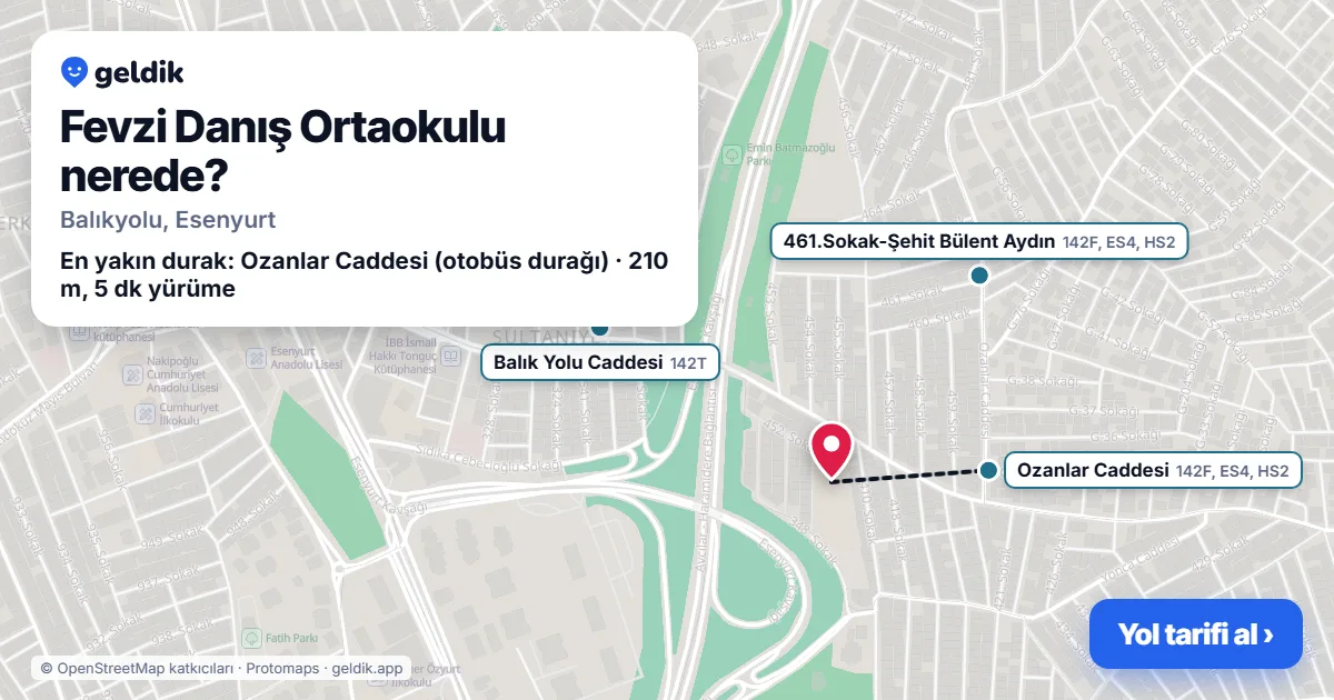 Fevzi Danış Ortaokulu nerede: haritada konumu ve en yakın duraklar, yürüme süreleriyle