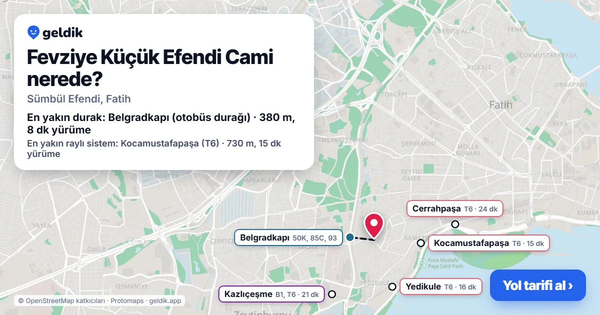 Fevziye Küçük Efendi Cami nerede: haritada konumu ve en yakın duraklar, yürüme süreleriyle