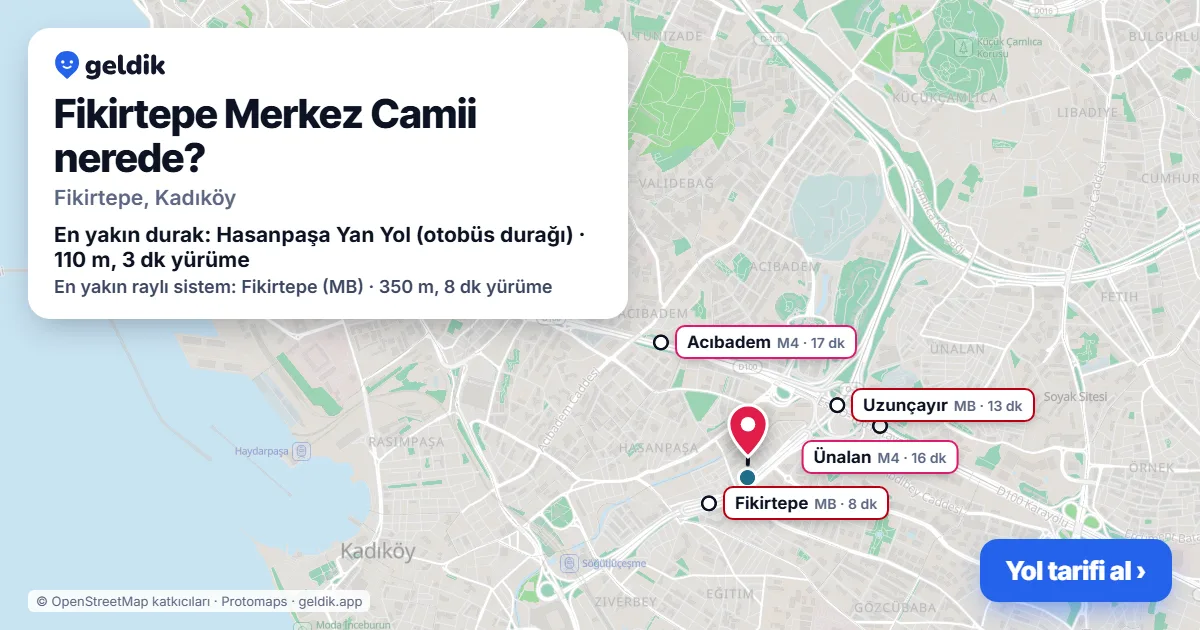 Fikirtepe Merkez Camii nerede: haritada konumu ve en yakın duraklar, yürüme süreleriyle