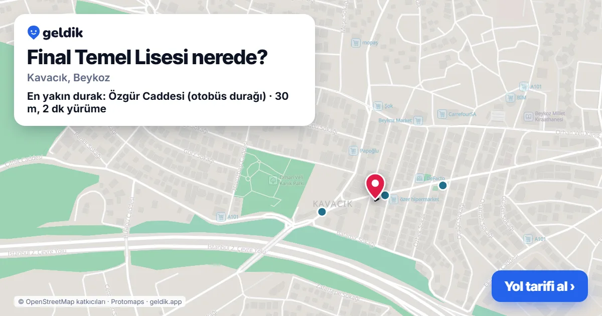 Final Temel Lisesi nerede: haritada konumu ve en yakın duraklar, yürüme süreleriyle