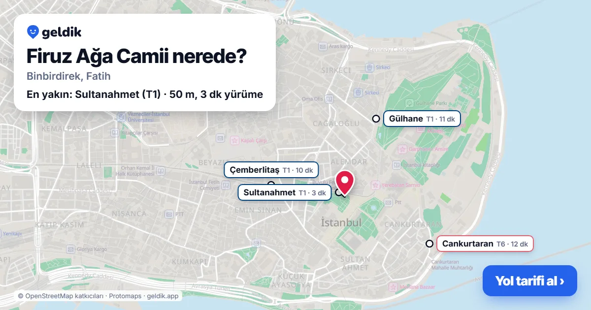 Firuz Ağa Camii nerede: haritada konumu ve en yakın duraklar, yürüme süreleriyle