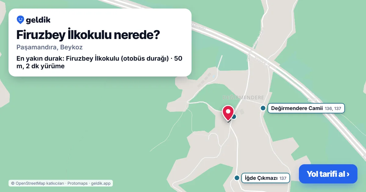 Firuzbey İlkokulu nerede: haritada konumu ve en yakın duraklar, yürüme süreleriyle