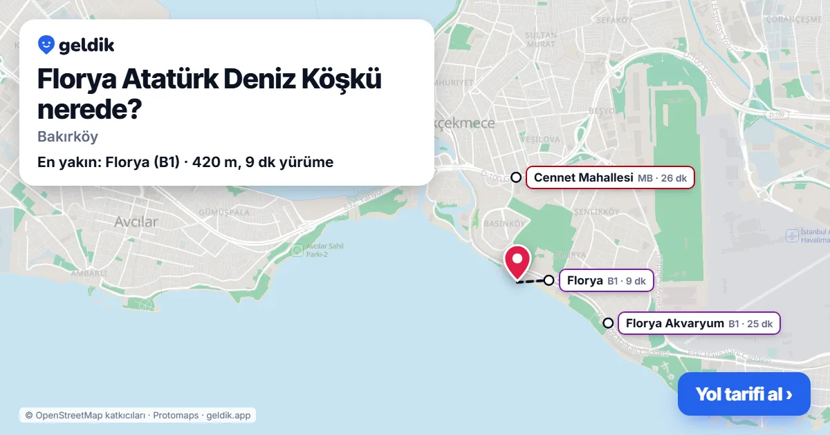 Florya Atatürk Deniz Köşkü nerede: haritada konumu ve en yakın duraklar, yürüme süreleriyle