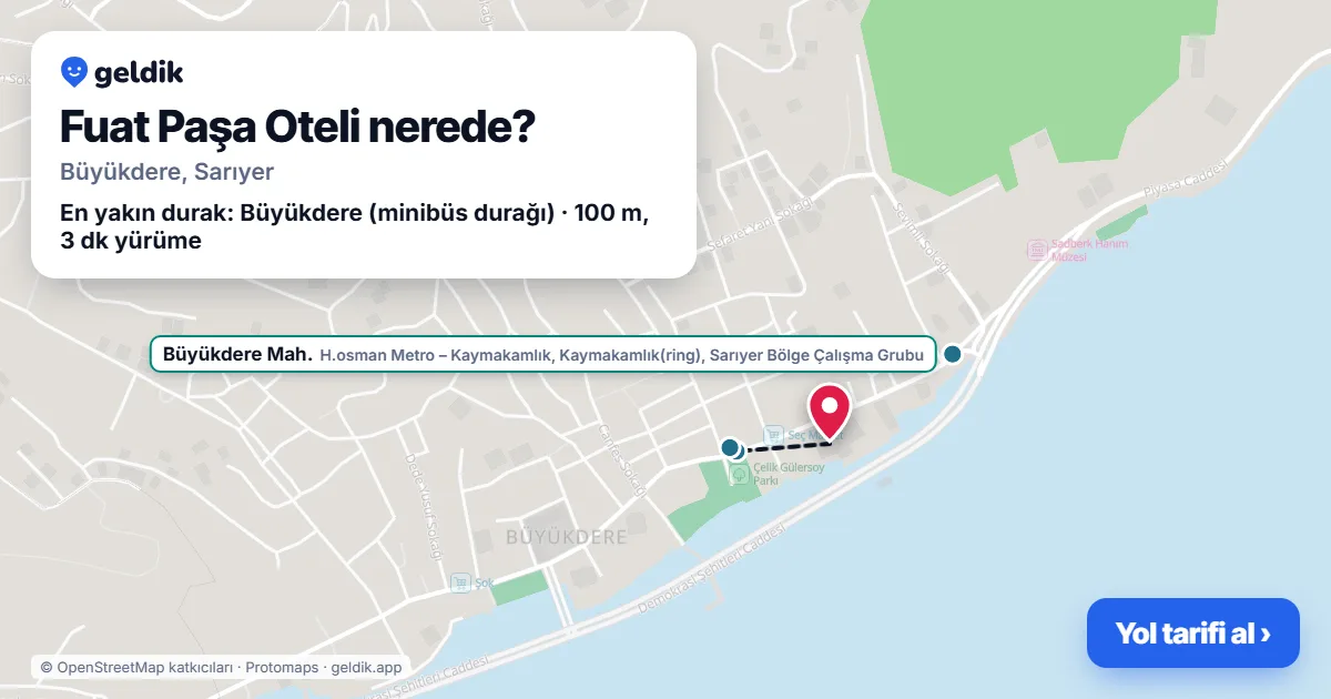 Where is Fuat Paşa Oteli: map with its location and the nearest stops, with walking times