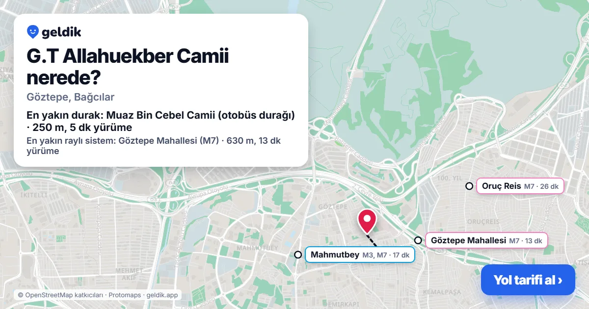 G.T Allahuekber Camii nerede: haritada konumu ve en yakın duraklar, yürüme süreleriyle