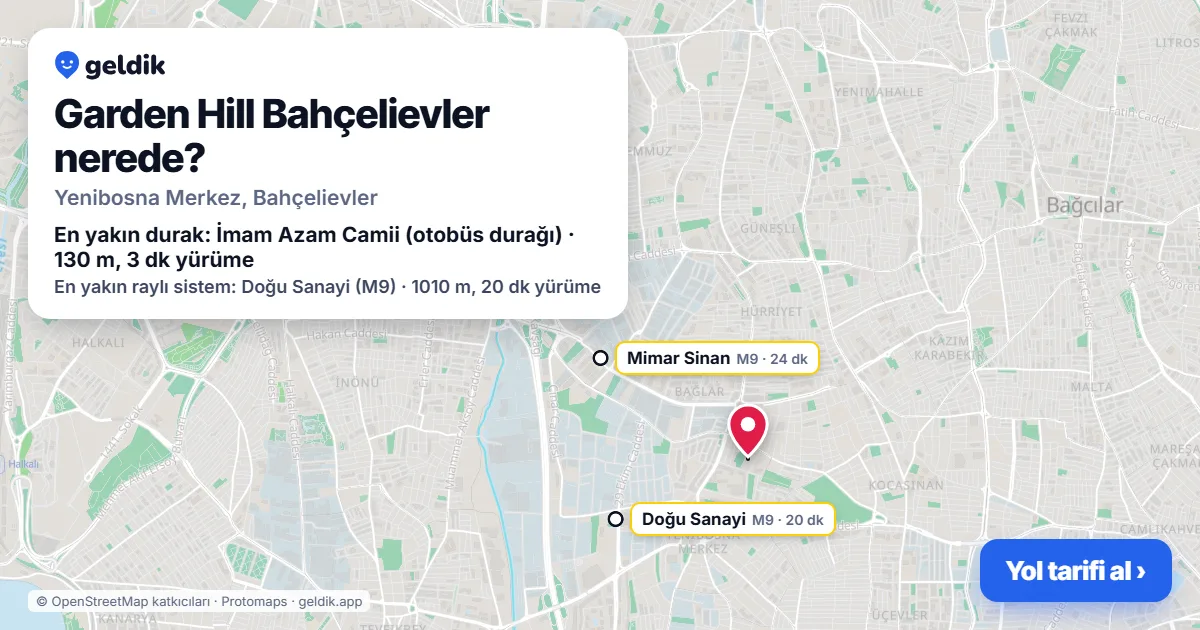 Garden Hill Bahçelievler nerede: haritada konumu ve en yakın duraklar, yürüme süreleriyle