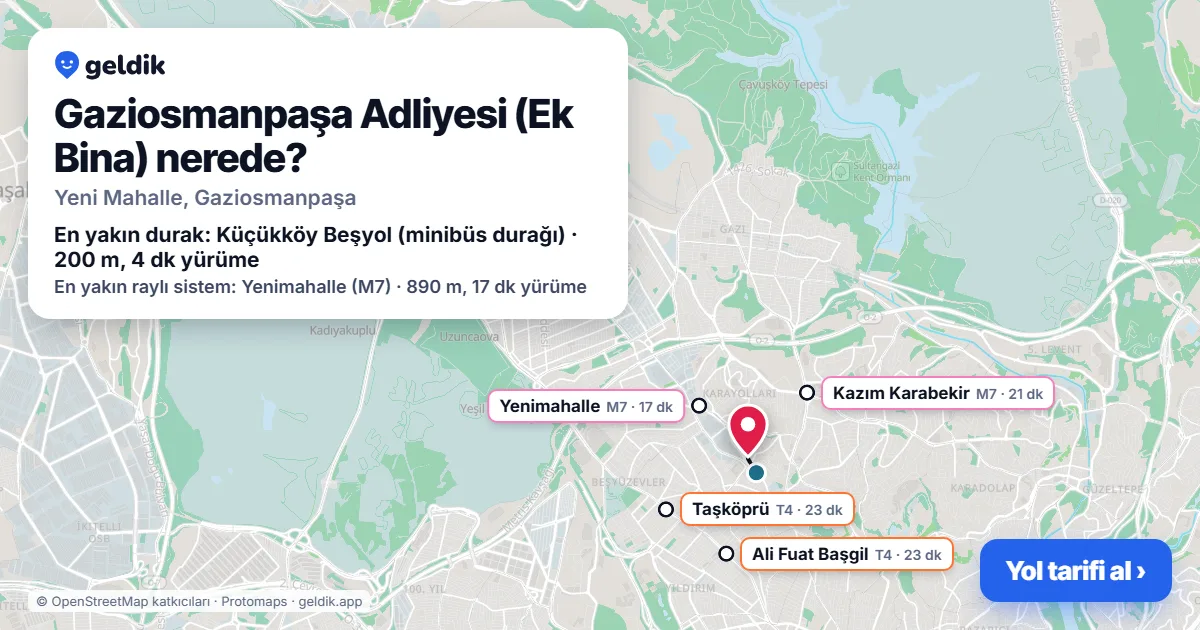 Where is Gaziosmanpaşa Adliyesi (Ek Bina): map with its location and the nearest stops, with walking times