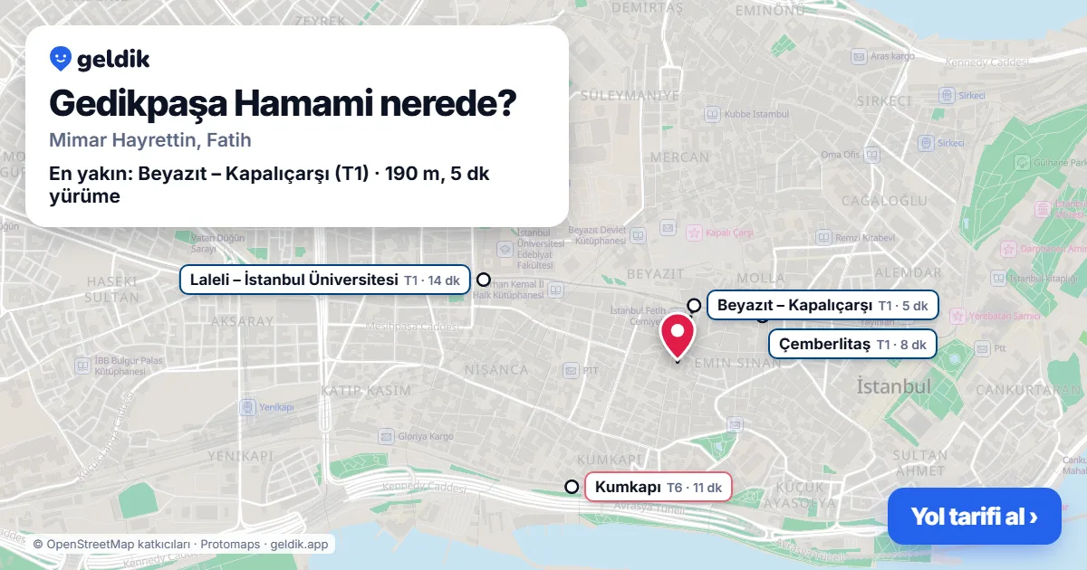 Gedikpaşa Hamami nerede: haritada konumu ve en yakın duraklar, yürüme süreleriyle