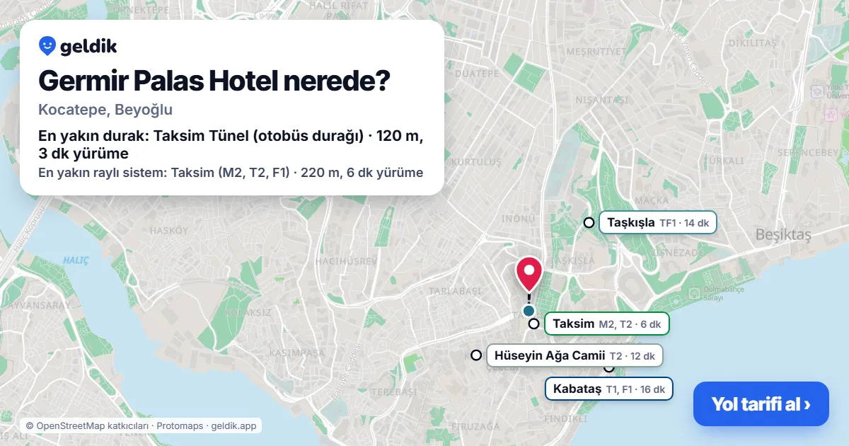 Germir Palas Hotel nerede: haritada konumu ve en yakın duraklar, yürüme süreleriyle