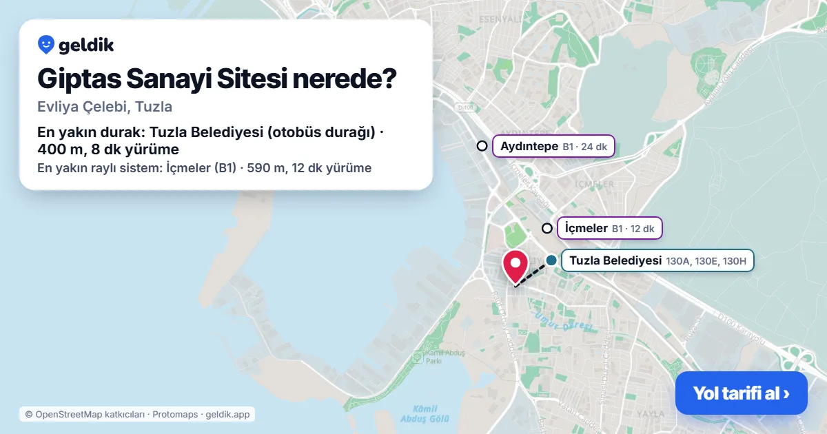 Giptas Sanayi Sitesi nerede: haritada konumu ve en yakın duraklar, yürüme süreleriyle