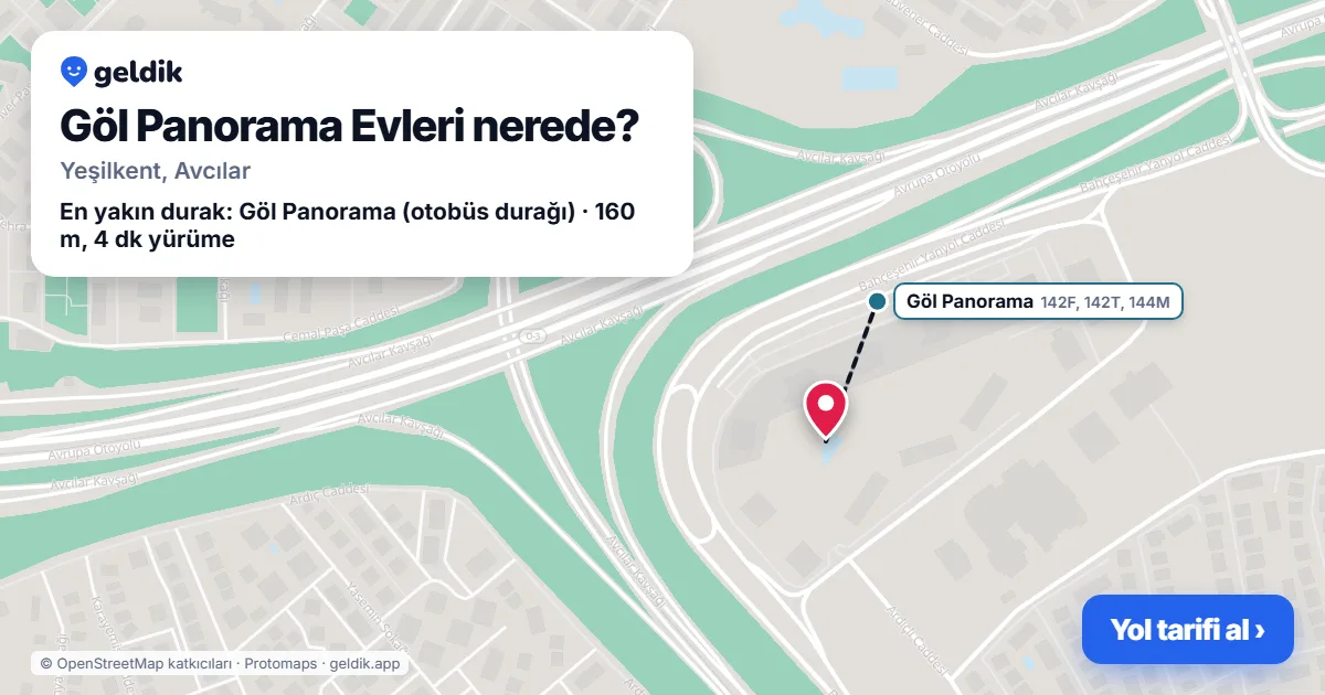 Göl Panorama Evleri nerede: haritada konumu ve en yakın duraklar, yürüme süreleriyle