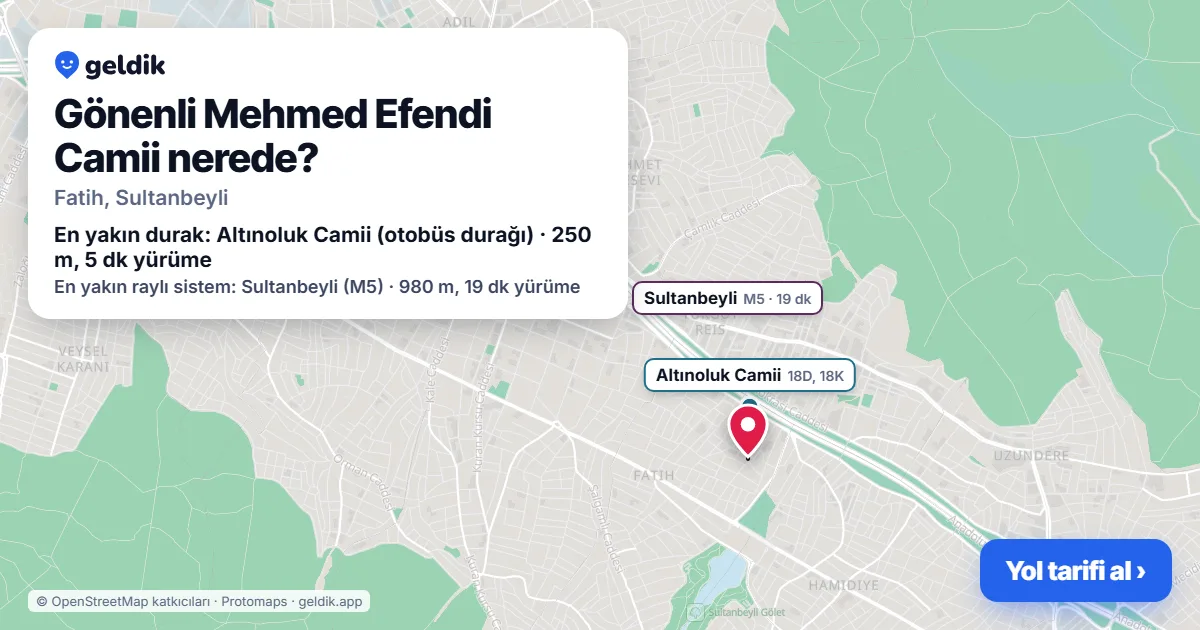 Gönenli Mehmed Efendi Camii nerede: haritada konumu ve en yakın duraklar, yürüme süreleriyle