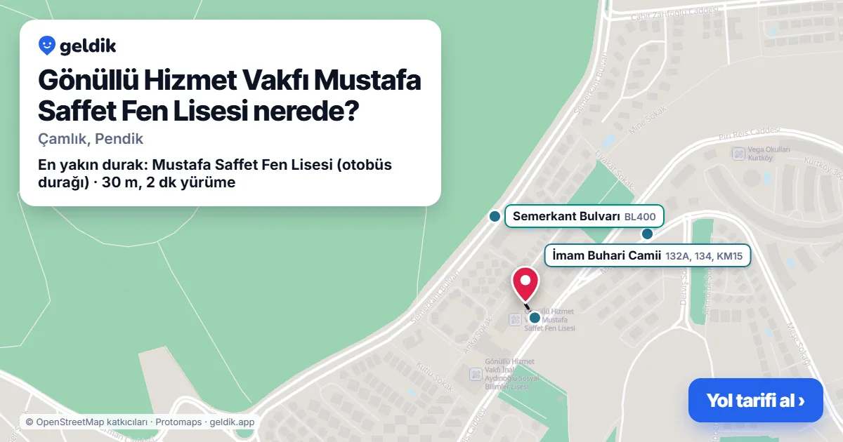 Where is Gönüllü Hizmet Vakfı Mustafa Saffet Fen Lisesi: map with its location and the nearest stops, with walking times