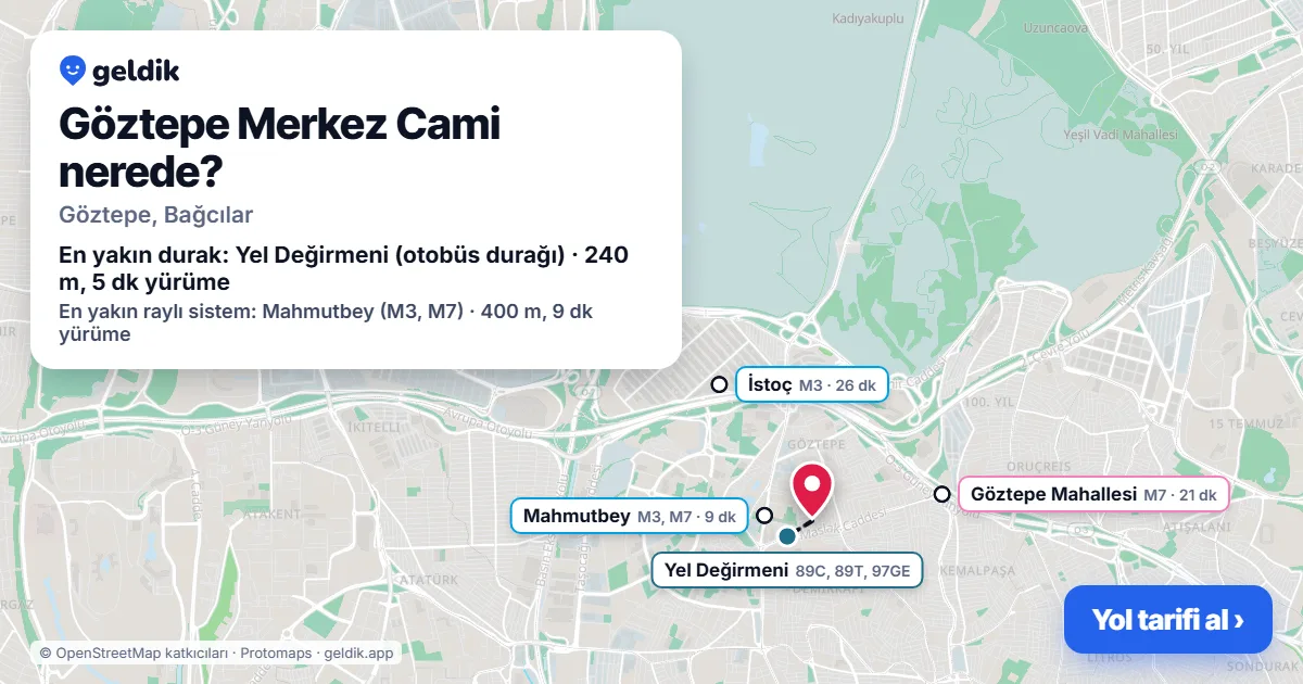 Göztepe Merkez Cami nerede: haritada konumu ve en yakın duraklar, yürüme süreleriyle