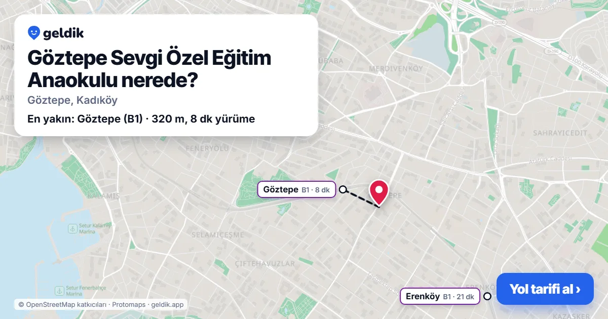 Where is Göztepe Sevgi Özel Eğitim Anaokulu: map with its location and the nearest stops, with walking times
