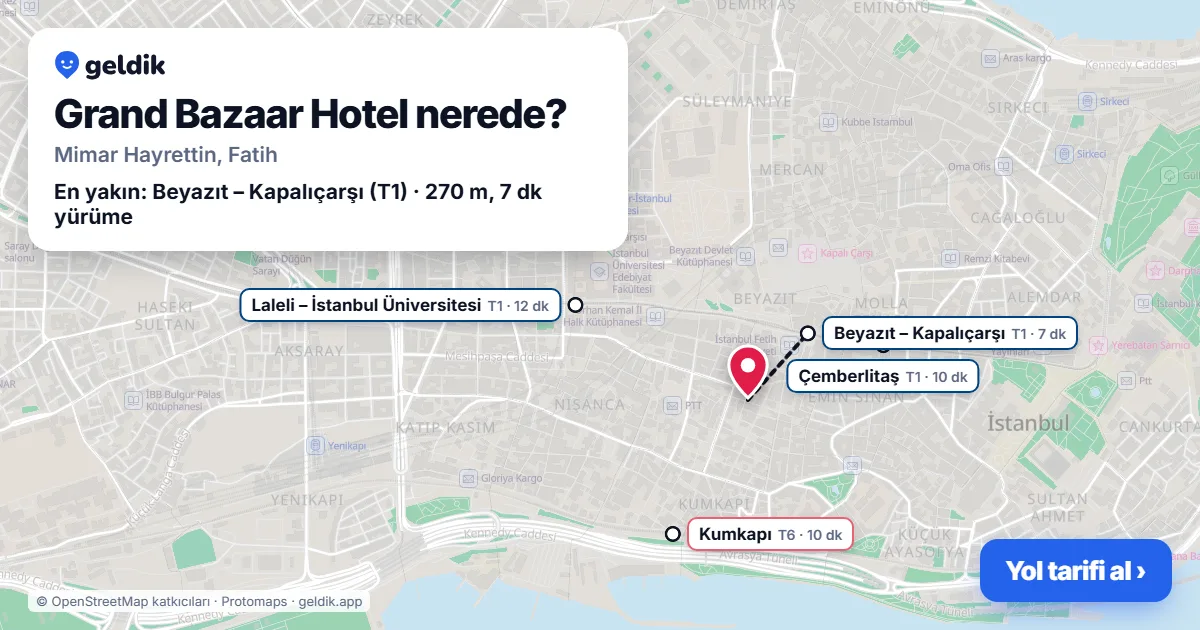 Grand Bazaar Hotel nerede: haritada konumu ve en yakın duraklar, yürüme süreleriyle