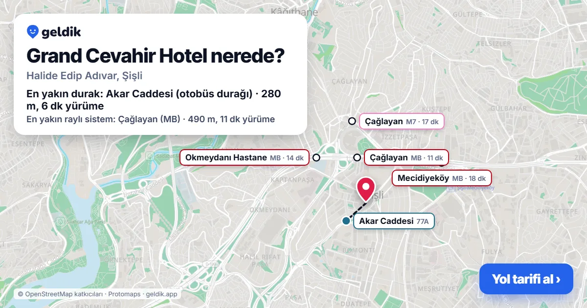 Grand Cevahir Hotel nerede: haritada konumu ve en yakın duraklar, yürüme süreleriyle