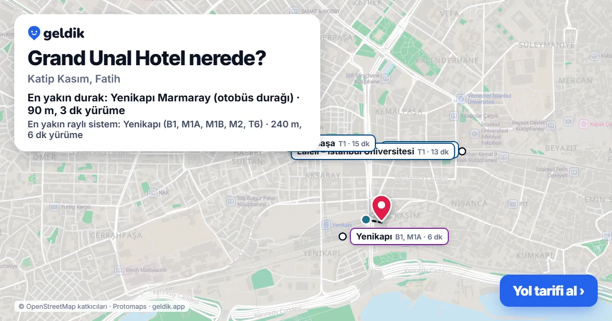 Grand Unal Hotel nerede: haritada konumu ve en yakın duraklar, yürüme süreleriyle