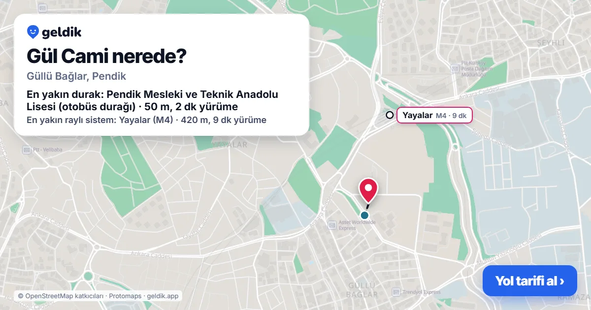 Gül Cami nerede: haritada konumu ve en yakın duraklar, yürüme süreleriyle