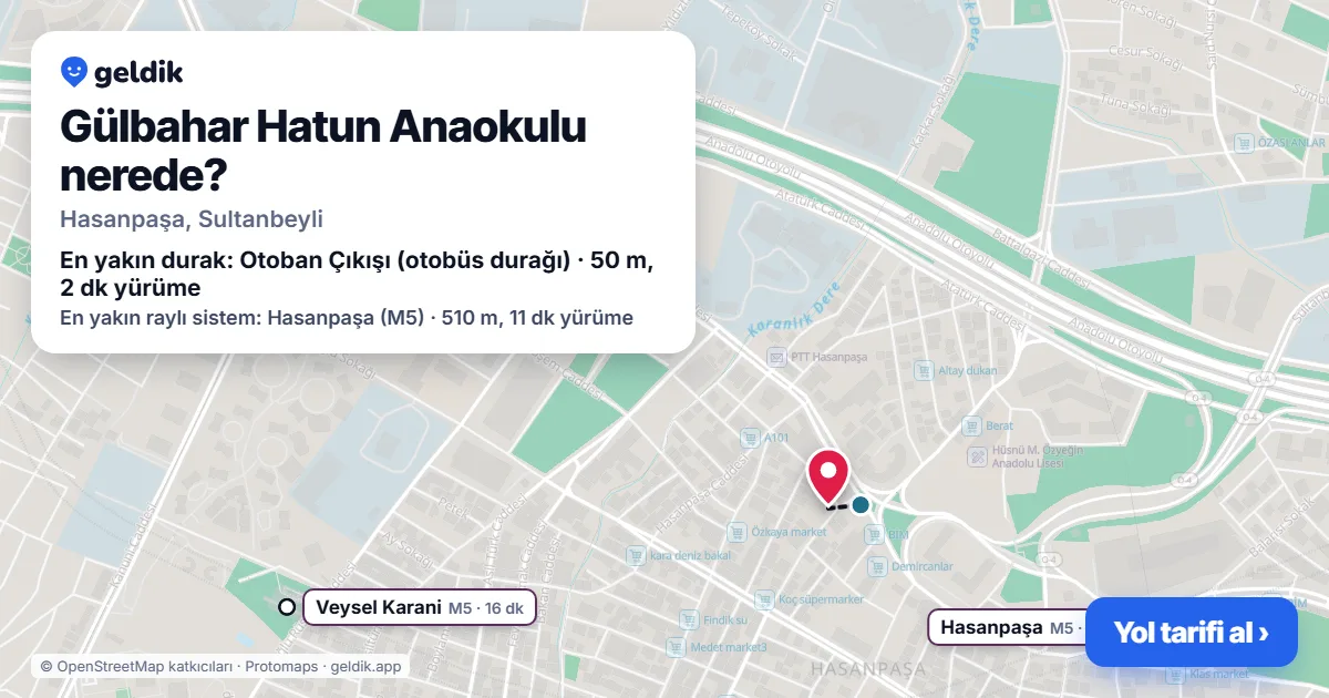 Gülbahar Hatun Anaokulu nerede: haritada konumu ve en yakın duraklar, yürüme süreleriyle