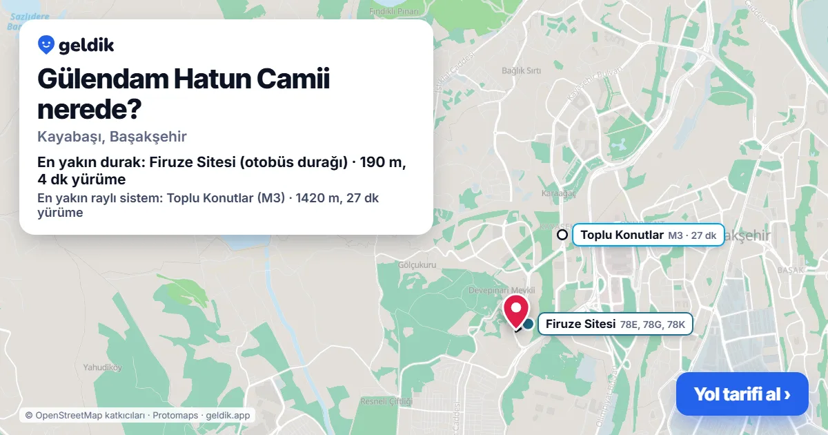Where is Gülendam Hatun Camii: map with its location and the nearest stops, with walking times